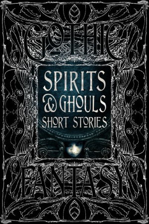 Cover art for Spirits & Ghouls Short Stories