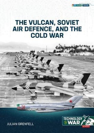 Cover art for The Vulcan, Soviet Air Defence, and the Cold War 1
