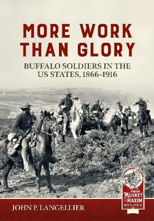 Cover art for More Work Than Glory: Buffalo Soldiers in the United States Army, 1865-1916