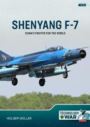 Cover art for Shenyang F-7: China's Fighter for the World