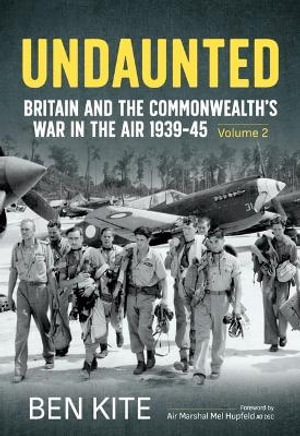 Cover art for Undaunted: Britain and the Commonwealth's War in the Air 1939-45 Volume 2