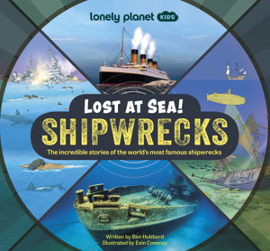 Cover art for Lonely Planet Kids Lost at Sea! Shipwrecks