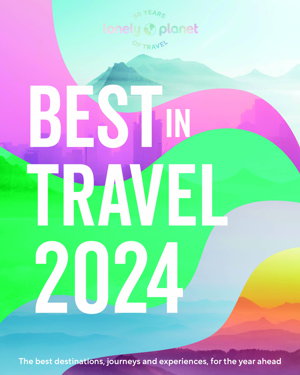 Cover art for Lonely Planet's Best in Travel 2024
