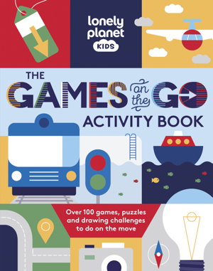 Cover art for Lonely Planet Kids The Games on the Go Activity Book