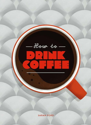 Cover art for How to Drink Coffee