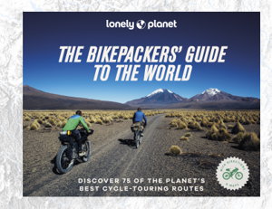 Cover art for Lonely Planet The Bikepackers' Guide to the World