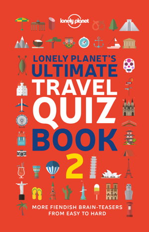 Cover art for Lonely Planet Lonely Planet's Ultimate Travel Quiz Book