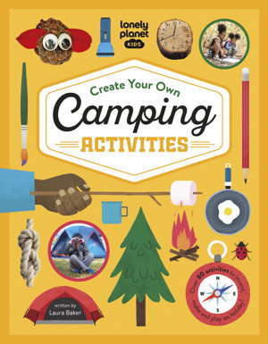Cover art for Lonely Planet Kids Create Your Own Camping Activities