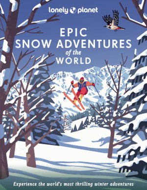 Cover art for Lonely Planet Epic Snow Adventures of the World