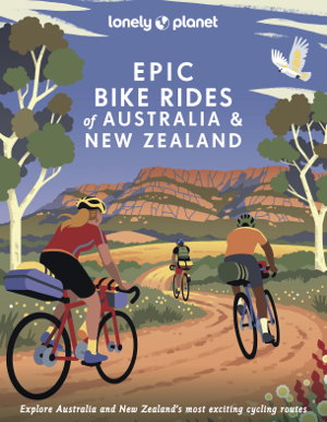 Cover art for Lonely Planet Epic Bike Rides of Australia and New Zealand