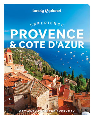 Cover art for Lonely Planet Experience Provence & the Cote d'Azur