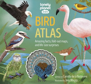 Cover art for Lonely Planet Kids Bird Atlas