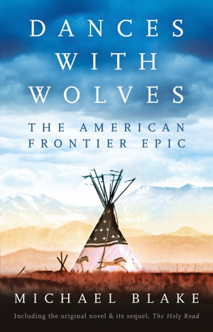 Cover art for Dances with Wolves: The American Frontier Epic including The Holy Road