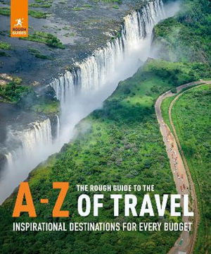 Cover art for The Rough Guide to the A-Z of Travel (Inspirational Destinations for Every Budget)