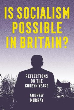 Cover art for Is Socialism Possible in Britain?