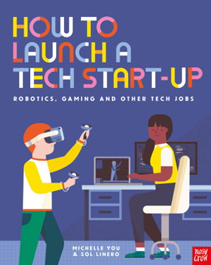 Cover art for How to Launch a Tech Start-Up: Robotics, Gaming and Other Tech Jobs