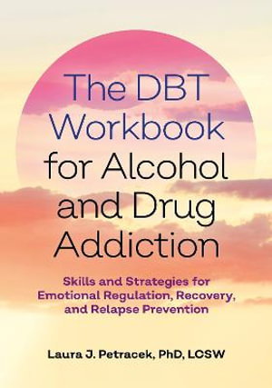 Cover art for The DBT Workbook for Alcohol and Drug Addiction