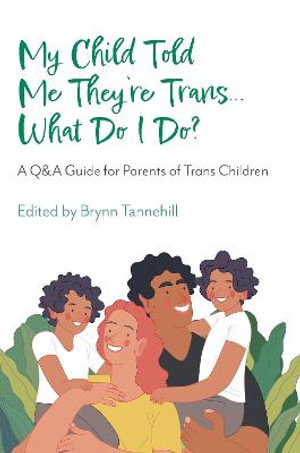 Cover art for My Child Told Me They're Trans...What Do I Do?