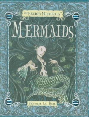 Cover art for Secret Histories Mermaids Merfolk & Deep Creatures