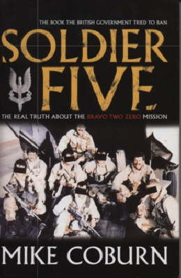 Cover art for Soldier Five The Real Truth About the Bravo Two Zero Mission