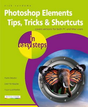 Cover art for Photoshop Elements Tips, Tricks & Shortcuts in easy steps