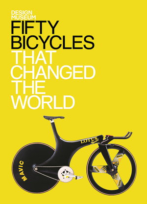 Cover art for Design Museum Fifty Bicycles That Changed the World