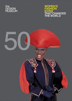 Cover art for Fifty Women's Fashion Icons that Changed the World