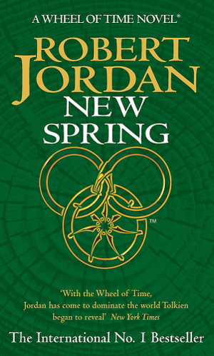 Cover art for New Spring A Wheel of Time Prequel Wheel of Time