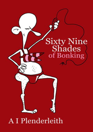 Cover art for Sixty Nine Shades of Bonking