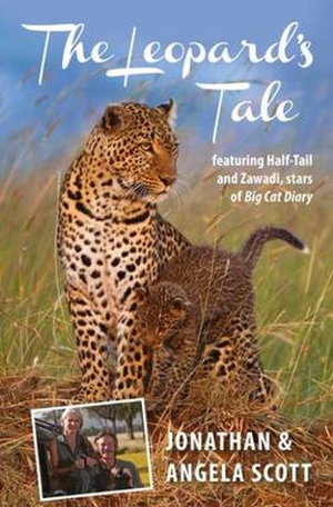 Cover art for The Leopard's Tale Featuring Half-Tail and Zawadi Stars of Big Cat Diary