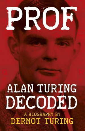 Cover art for Prof: Alan Turing Decoded