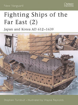 Cover art for Fighting Ships of the Far East v. 2 Japan and Korea AD 612-1639