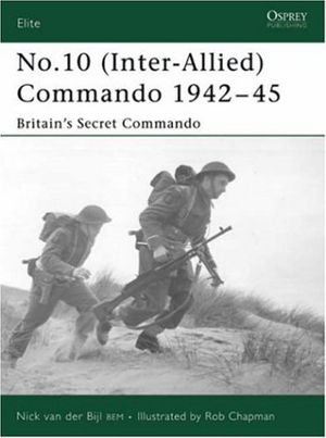 Cover art for No. 10 Inter-Allied Commando 1940-45 Britain's Secret