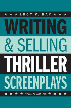 Cover art for Writing and Selling Thriller Screenplays