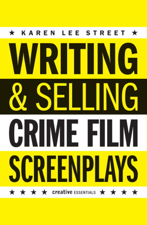Cover art for Writing and Selling Crime Film Screenplays
