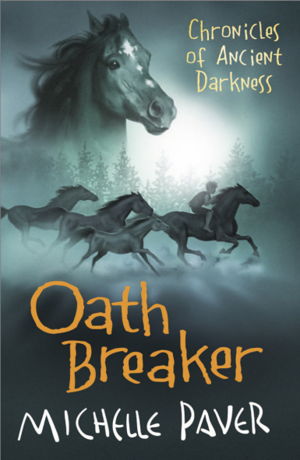Cover art for Chronicles of Ancient Darkness Oath Breaker Book 5 from the bestselling author of Wolf Brother