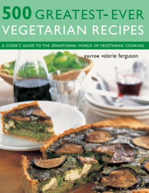 Cover art for 500 Greatest Ever Vegetarian Recipes