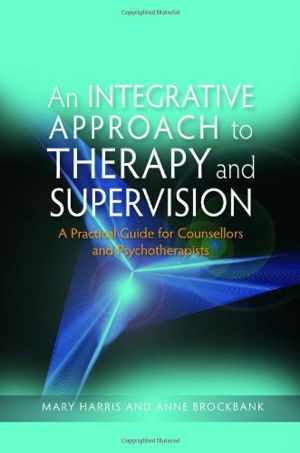 Cover art for Integrative Approach to Therapy and Supervision