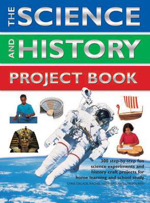 Cover art for The Science and History Project Book 300 Step-by-step Fun Science Experiments and History Craft Projects