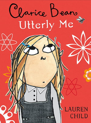 Cover art for Clarice Bean Clarice Bean, Utterly Me