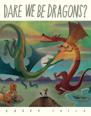 Cover art for Dare We Be Dragons?