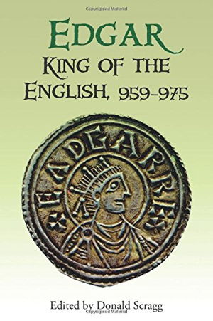 Cover art for Edgar King of the English 959-975 New Interpretations