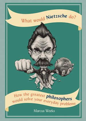 Cover art for What Would Nietzsche Do?