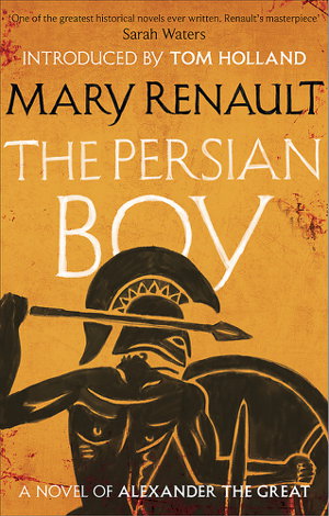 Cover art for Persian Boy A Novel of Alexander the Great A Virago Modern Classic