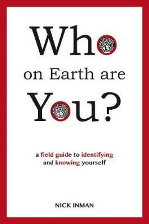 Cover art for Who on Earth are You? A Field Guide to Identifying and Knowing Yourself