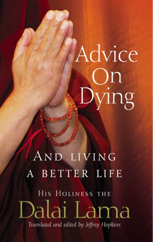 Cover art for Advice on Dying And Living Well by Taming the Mind