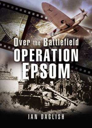 Cover art for Operation EPSOM, Over the Battlefield