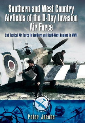 Cover art for Southern and West Country Airfields of the D-Day Invasion