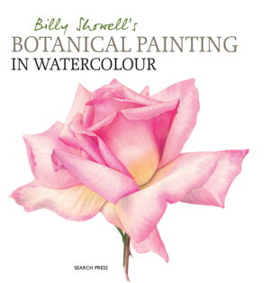 Cover art for Billy Showell's Botanical Painting in Watercolour