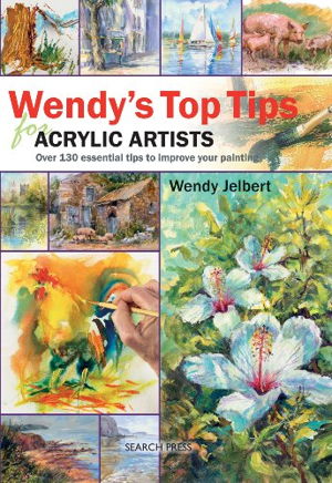 Cover art for Wendy's Top Tips for Acrylic Artists